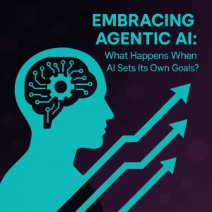 Embracing Agentic AI: What Happens When AI Sets Its Own Goals?