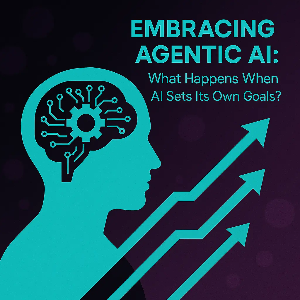 Embracing Agentic AI: What Happens When AI Sets Its Own Goals?
